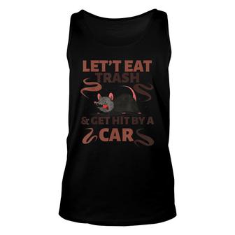 Lets Eat Trash And Get Hit By A Car Possum Unisex Tank Top - Seseable