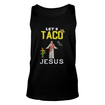 Lets Taco Bout Jesus May5Th Cinco De Mayo Mexican Party Essential Unisex Tank Top - Seseable