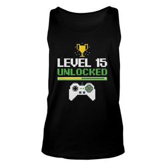 Level 15 Unlocked 15 Years Old Gamer Funny Birthday Unisex Tank Top - Seseable
