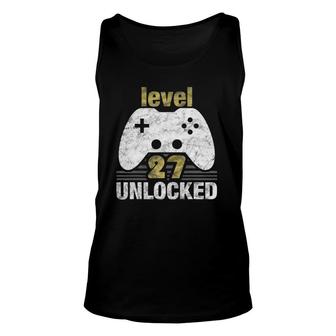 Level 27 Unlocked 27Th Birthday 27 Years Old Gift For Gamers Unisex Tank Top - Seseable