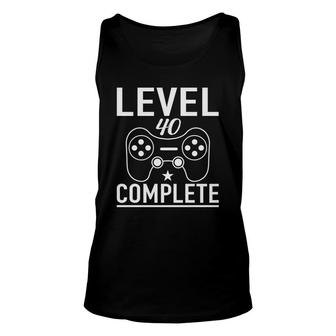 Level 40 Complete 40 Happy Birthday 40Th Unisex Tank Top - Seseable