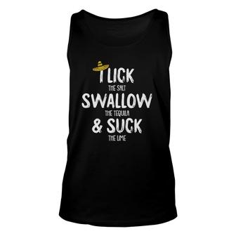 Lick Swallow Suck Tequila Cinco De Mayo Drinking Mexican Unisex Tank Top - Seseable