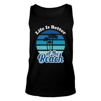 Life Is Better At The Beach Retro Sunset Great Unisex Tank Top - Seseable