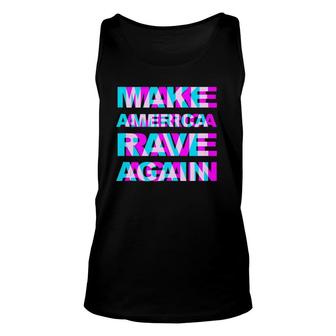 Make America Rave Again - Trump Funny Edm Music Rave Unisex Tank Top | Mazezy
