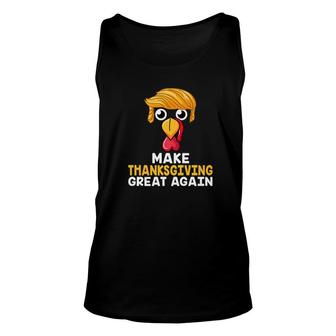Make Thanksgiving Great Again Trump Turkey Funny Unisex Tank Top - Monsterry