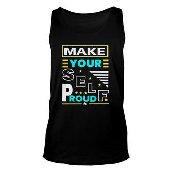 Make Your Self Proud Motivational Quote Unisex Tank Top | Mazezy