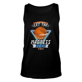 March School Basketball Let The Madness Begin Unisex Tank Top | Mazezy
