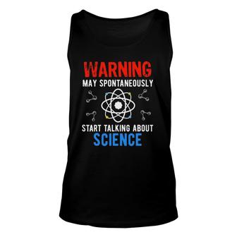 May Spontaneously Talk About Science Funny Geeky Teacher Unisex Tank Top - Seseable