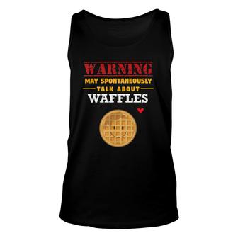 May Spontaneously Talk About Waffles - Funny Unisex Tank Top - Seseable