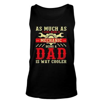 Mechanic Dad Fathers Day Dad Unisex Tank Top - Seseable