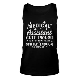 Medical Assistant Cute Enough To Stop Your Heart Nurse Graphics New 2022 Unisex Tank Top - Seseable