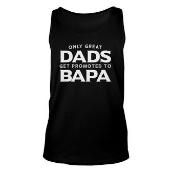 Mens Bapa Gift Only Great Dads Get Promoted To Bapa Unisex Tank Top - Seseable