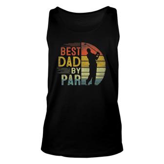 Mens Best Dad By Par Daddy Fathers Day Gift Golf Lover Golfer Unisex Tank Top - Seseable