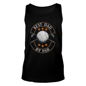 Mens Best Dad By Par Golf Lover Sports Fathers Day Gifts Unisex Tank Top - Seseable