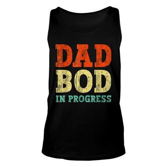 Mens Dad Bod In Progress Father Papa Fathers Day Unisex Tank Top - Seseable