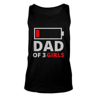 Mens Dad Of 3 Girls Dead Battery Funny For Tired Parents Daddy Unisex Tank Top - Thegiftio UK