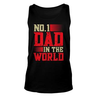Mens Fathers Day Best Dad Ever Number One Dad In The World Unisex Tank Top - Seseable