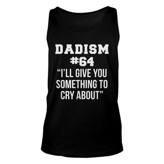 Mens Funny Fathers Day Dad Meme Joke Dadism Gift Idea Unisex Tank Top - Seseable