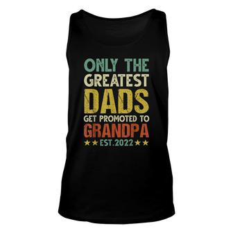 Mens Funny New Dads Get Promoted To Grandpa 2022 Fathers Day Unisex Tank Top - Seseable