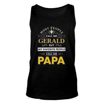Mens Gerald Name Gift My Favorite People Call Me Papa Unisex Tank Top - Seseable