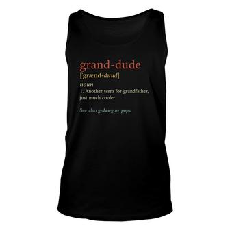 Mens Grand-Dude Definition - Funny Cool New Grandpa Fathers Day Unisex Tank Top - Seseable