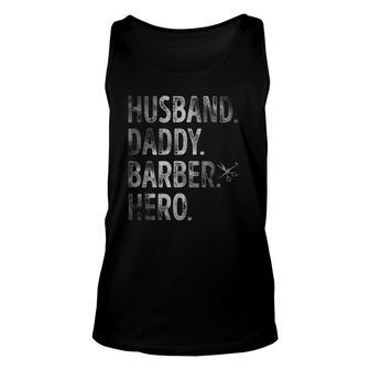 Mens Husband Daddy Barber Hero Funny Barber Dad Fathers Day Unisex Tank Top - Seseable