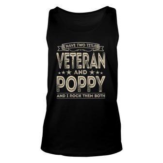 Mens I Have Two Titles Veteran And Poppy Funny Proud Us Army Unisex Tank Top - Seseable