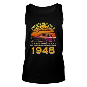 Mens Im Not Old Im A Classic 1948 74Th Funny Birthday Unisex Tank Top | Mazezy