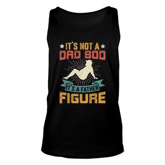 Mens Its Not A Dad Bod Its Father Figure Vintage Fathers Day Unisex Tank Top - Seseable