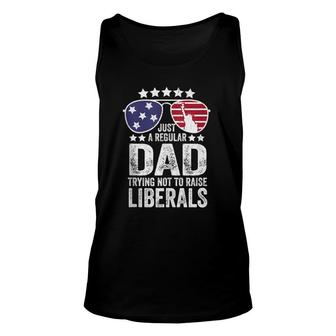 Mens Just A Regular Dad Trying Not To Raise Liberals Republican Unisex Tank Top - Seseable