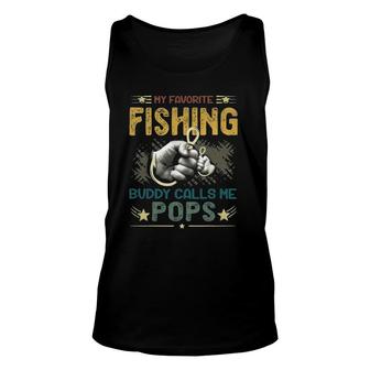 Mens Mens My Favorite Fishing Buddy Calls Me Pops Fathers Day Unisex Tank Top - Seseable