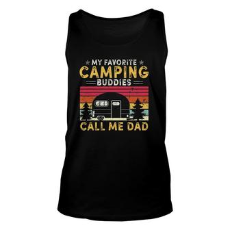Mens My Favorite Camping Buddies Call Me Dad Fathers Day Vintage Unisex Tank Top - Seseable