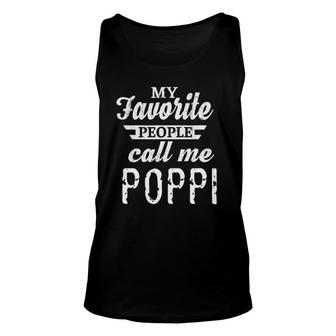 Mens My Favorite People Call Me Poppi Special Grandpa Unisex Tank Top - Seseable