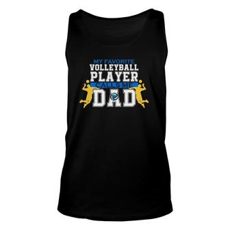 Mens My Favorite Volleyball Player Calls Me Dad For Men Fathers Day Unisex Tank Top - Seseable