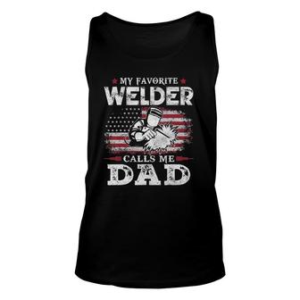 Mens My Favorite Welder Calls Me Dad Usa Flag Dad Father Unisex Tank Top - Seseable