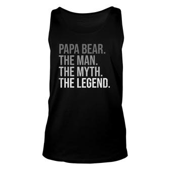 Mens Papa Bear The Man The Myth The Legend Best Dad Fathers Day Unisex Tank Top - Seseable