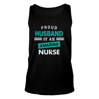 Mens Proud Husband Of An Amazing Nurse Gift Appreciation Nurses Unisex Tank Top - Seseable