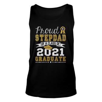 Mens Proud Stepdad Of A Class Of 2021 Graduate Funny Senior Gift Unisex Tank Top - Seseable