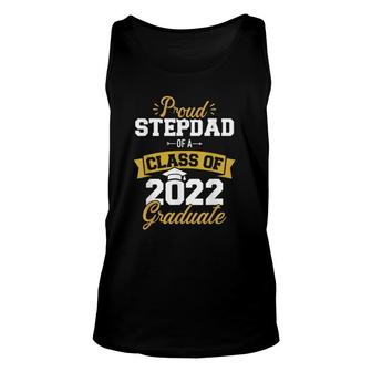 Mens Proud Stepdad Of A Class Of 2022 Graduate Senior Graduation Unisex Tank Top - Seseable