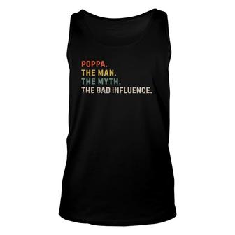 Mens The Man The Myth Bad Influence Poppa Xmas Fathers Day Gift Unisex Tank Top - Seseable