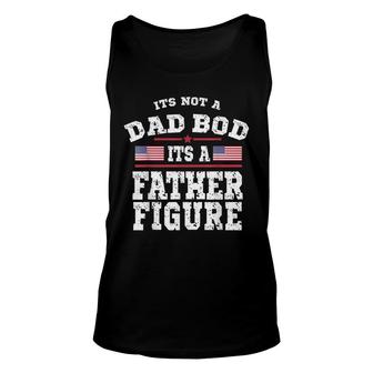 Mens Usa Flag Its Not A Dad Bod Its A Father Figure Fathers Day Unisex Tank Top - Seseable