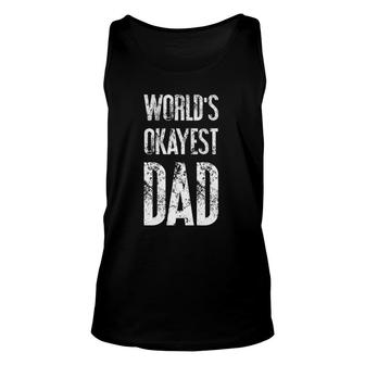 Mens Worlds Okayest Dad Fathers Day & Birthday Gifts Dad S500444 Ver2 Unisex Tank Top - Seseable