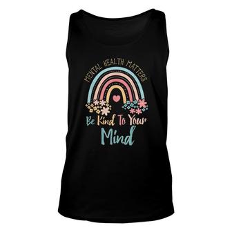 Mental Health Awareness Month Be Kind To Your Mind Positive Unisex Tank Top - Seseable
