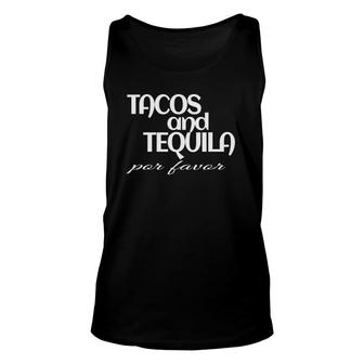 Mexico Tacos And Tequila Por Favor Unisex Tank Top | Mazezy