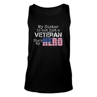 Military Family Veteran My Sister Us Veteran My Hero Unisex Tank Top | Mazezy