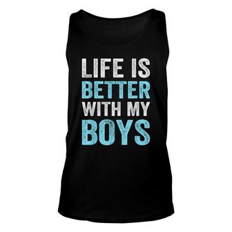 Mom Of Boys Life Is Better With My Boys Mothers Day Women Unisex Tank Top - Seseable