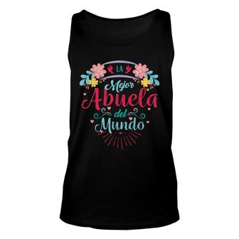 Mothers Day La Mejor Abuela Del Mundo Hispanic Grandma Unisex Tank Top - Thegiftio UK