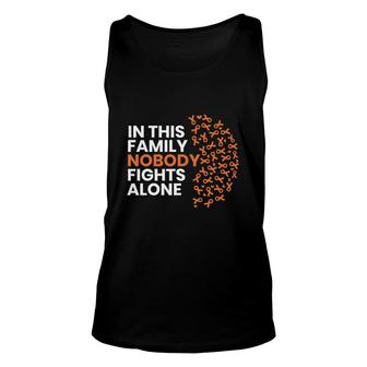 Multiple Sclerosis Awareness Month In This Family Nobody Fights Alone Unisex Tank Top - Seseable