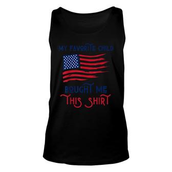 My Favorite Child Bought Me This Funny Patriotic Mom Dad Kid Unisex Tank Top - Seseable