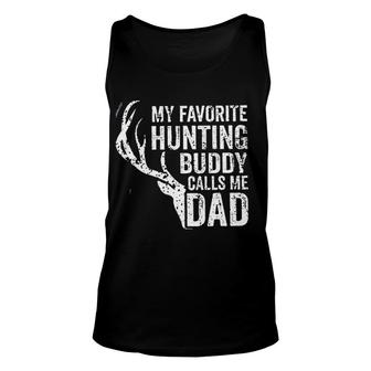 My Favorite Hunting Buddy Calls Me Dad Good Gift Unisex Tank Top - Thegiftio UK